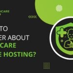 Things to Consider about Healthcare Website Hosting